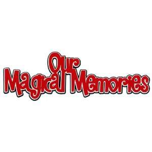  Our Magical Memories Laser Title Cut Arts, Crafts 