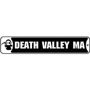   New  Death Valley Massachusetts  Street Sign State
