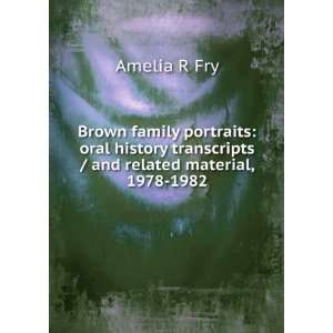  Brown family portraits oral history transcripts / and 