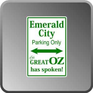 Emerald City Great Oz Parking Only Quality Aluminum .40 Thick Sign 12 