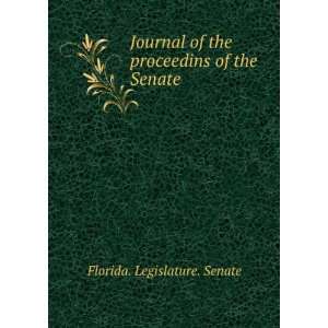   of the Senate Florida. Legislature. Senate  Books
