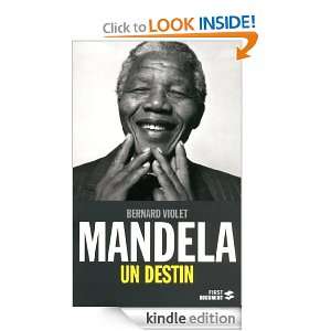Mandela, un destin (Documents) (French Edition) Bernard VIOLET 