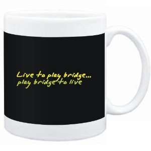 Mug Black  LIVE TO play Bridge ,play Bridge TO LIVE   Sports 