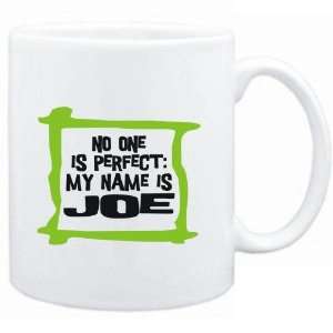    No one is perfect My name is Joe  Male Names