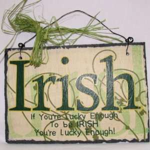  If You Are Lucky Enough To Be Irish Case Pack 5   678654 