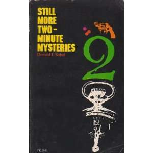  still more two  minute mysteries Donald J. Sobol Books
