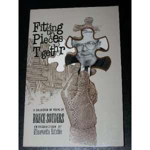  Fitting the Pieces Together A Collection of Poems 