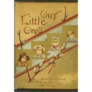  OUR LITTLE ONES AND THE NURSERYillustrated Stories and 