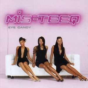  Eye Candy Mis Teeq Music