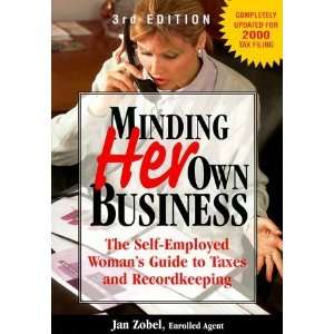  Minding Her Own Business The Self Employed Womans Guide 
