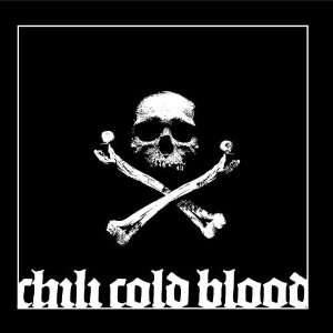  (Self Titled) Chili Cold Blood Music