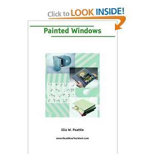  Painted Windows (9781425029876) Elia Wilkinson Peattie 