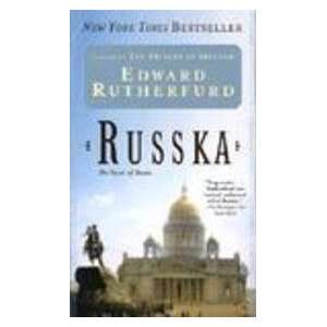  Russka The Novel of Russia (9780804109727) Edward 