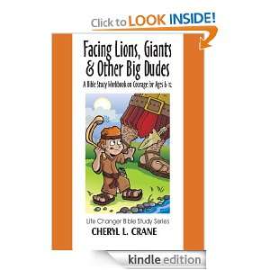 Facing Lions, Giants & Other Big Dudes Cheryl L. Crane  