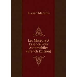  Les Moteurs Ã? Essence Pour Automobiles (French Edition 