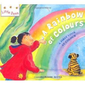  A Rainbow of Colours (9780750258463) Miriam Moss Books