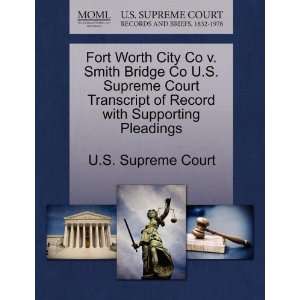  Fort Worth City Co v. Smith Bridge Co U.S. Supreme Court 