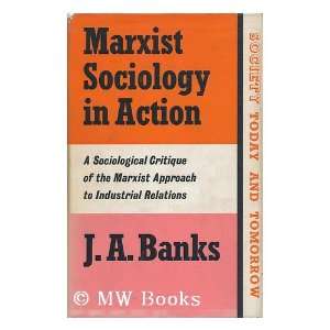   Marxist Approach to Industrial Relations (9780571094189) J. A. Banks