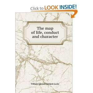 The Map of Life Conduct and Character William Edward 