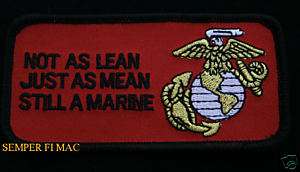 NOT AS LEAN JUST AS MEAN & STILL A US MARINE PATCH USMC  