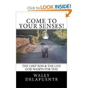   The Life God Wants For You (9781475061567) Wally De La Fuente Books