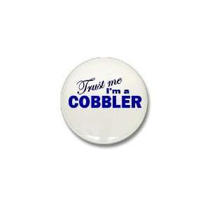  Trust Me Im a Cobbler Job Mini Button by  Patio 