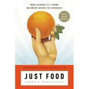   How We Can Truly Eat Responsibly   [JUST FOOD] [Paperback] Books