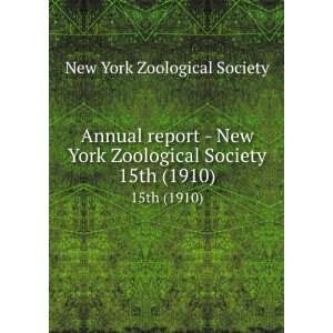   Zoological Society. 15th (1910) New York Zoological Society Books