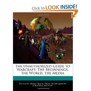  The Unauthorized Guide to Warcraft The Beginnings, the 