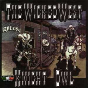  Wicked West Knightowl Music