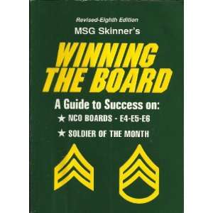  Winning the Board A Guide to Success on NCO Boards E4 E5 