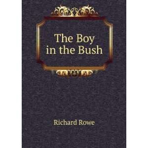  The Boy in the Bush Richard Rowe Books
