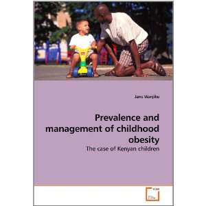 Prevalence and management of childhood obesity The case 