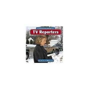  TV Reporters (Community Helpers) (9780736800754) Boraas 