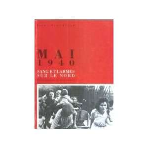    Mai 1940. Sang et larmes sur le Nord Jean Paul VISSE Books