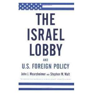  The Israel Lobby and U.S. Foreign Policy 1st (first 
