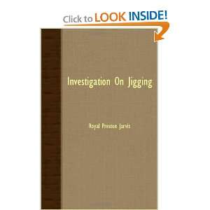   Investigation On Jigging (9781408625613) Royal Preston Jarvis Books