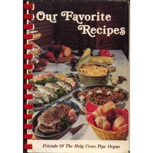  Our Favorite Recipes The Holy Cross Pipe Organ Committee Books
