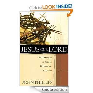 Jesus Our Lord 24 Portraits of Christ Throughout Scripture [Kindle 