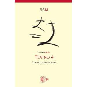  Teatro 4. Teatro de maniobras (Spanish Edition 