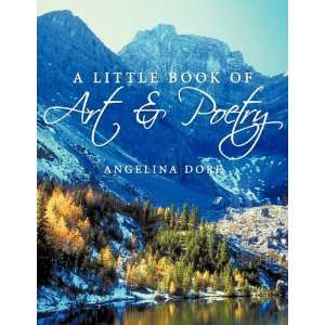  A Little Book of Art and Poetry (9781449086565) Angelina 