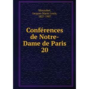  ConfÃ©rences de Notre Dame de Paris. 20 Jacques Marie 