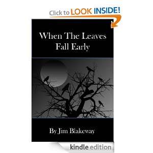   Leaves Fall Early Jim Blakeway, Emily Hill  Kindle Store
