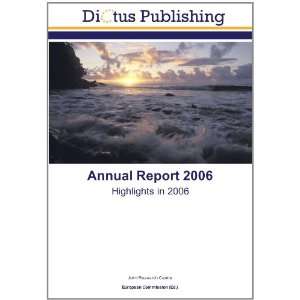  Annual Report 2006 Highlights in 2006 (9783843342032 