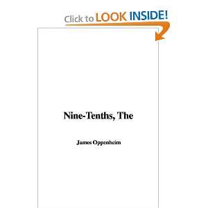  The Nine Tenths (9781421929927) James Oppenheim Books