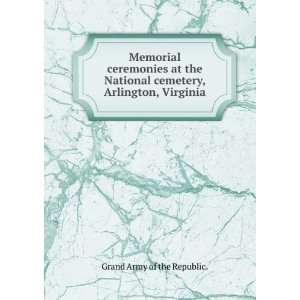   cemetery, Arlington, Virginia Grand Army of the Republic. Books