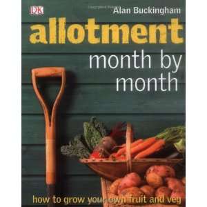  Allotment Month By Month (9781405340854) Alan Buckingham 