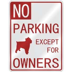 NO  PARKING BRUSSELS GRIFFON EXCEPT FOR OWNERS  PARKING SIGN DOG