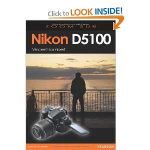  Nikon D5100 (French Edition) (9782744094088) Vincent 
