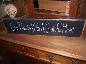 GIVE THANKS WITH A GRATEFUL HEART wood sign primitive  